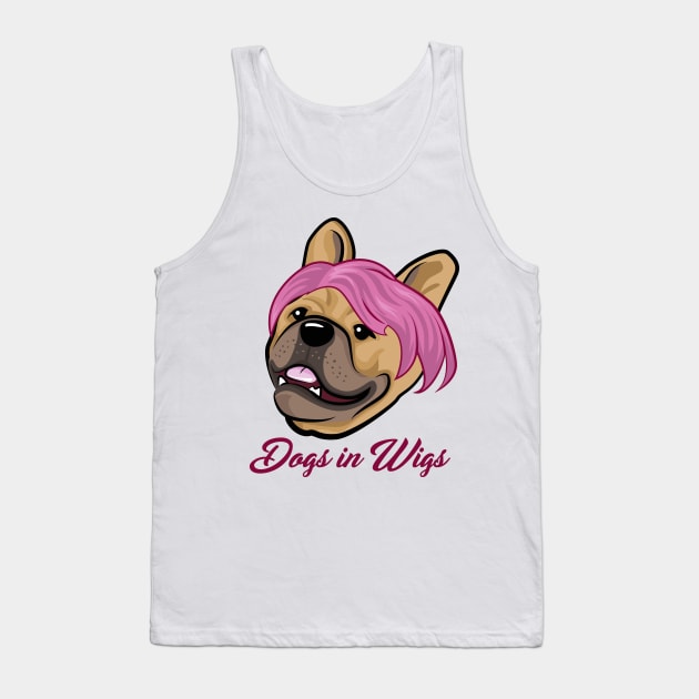 Dogs in Wigs - Funny French Bulldog Tank Top by andantino